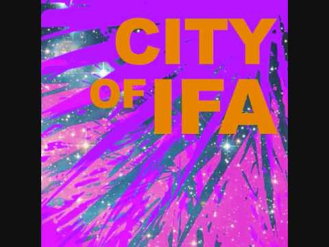 City Of Ifa - Baby I'm God