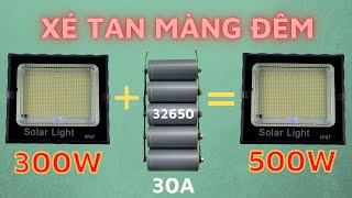 Cách Độ Thêm Pin Cho Đèn Năng Lượng Mặt Trời 300W || TĂNG ĐỘ SÁNG VÀ THỜI GIAN CHIẾU SÁNG LÊN 70%
