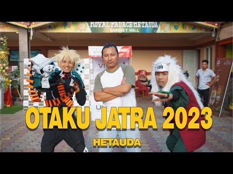OTAKU JATRA | ANIME FESTIVAL 2023 | HETAUDA