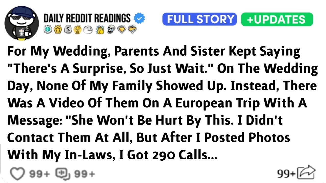 For My Wedding, Parents And Sister Kept Saying There's A Surprise, So Just Wait. On The Wedding Day