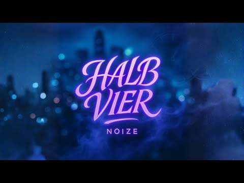 NOIZE - HALB VIER
