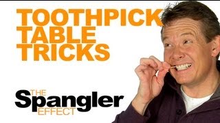 The Spangler Effect - Toothpick Table Tricks Season 01 Episode 45