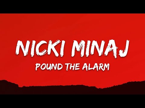 Nicki Minaj – Pound The Alarm  (Lyrics)