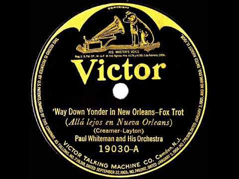 1923 Paul Whiteman - 'Way Down Yonder In New Orleans