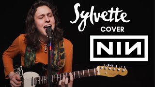 Sylvette - Right Where It Belongs (Nine Inch Nails) Live Cover