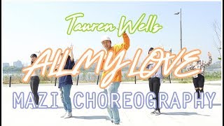 Tauren Wells - All My Love Group Ver. (MAZI Choreography