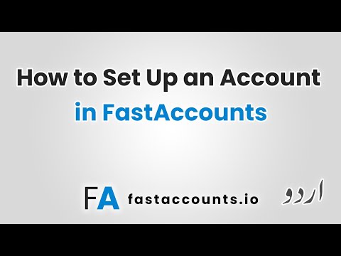 How to Set Up an Account in Fast Accounts – Urdu