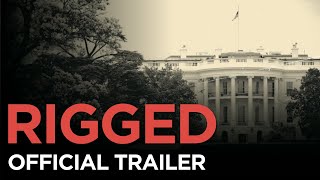 RIGGED: Death of the American Voter | Official Trailer