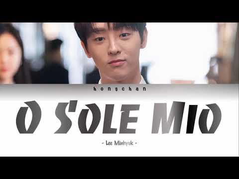 Lee Minhyuk - O Sole Mio (Lyrics)