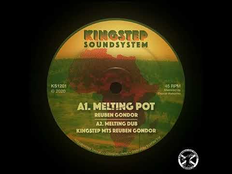 Reuben Gondor - Melting Pot + Dub 12" Kingstep Soundsystem 2020 - DUB