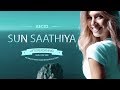 Sun Saathiya Chillstep Aftermorning Chillstep Mashup ABCD2 Varun Dhawan Shraddha Kapoor