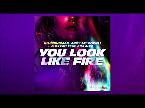 Klubbingman, Andy Jay Powell, DJ Fait, Kim Alex - You Look Like Fire (Slap House)