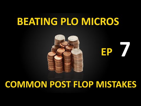 Beating PLO Micros, EP 7 -  Common Postflop Mistakes