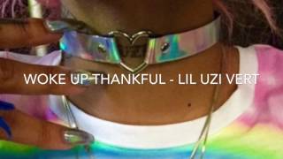 Woke Up ThankFul - Lil Uzi Vert