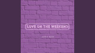 Love on the Weekend