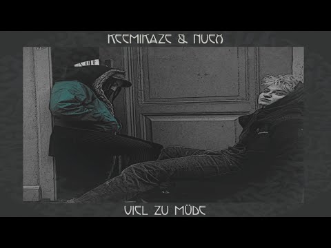 KeemiKaze & NUEX - Viel Zu Müde [prod. Yugo Bozz | Muttermilch Productions]