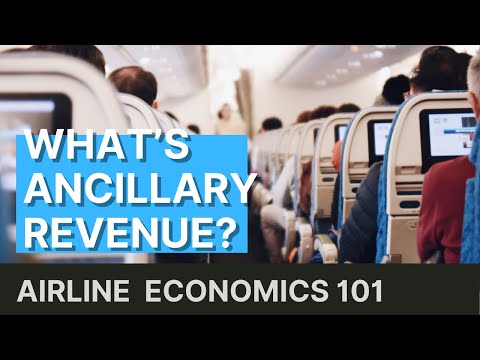 Ancillary Revenue - How Airlines Really Make Money - Airline Economics 101