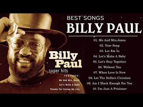 The Best Of Billy Paul - Billy Paul Greatest Hits - Billy Paul Full Album