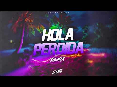 HOLA👋PERDIDA Remix - @LuckRa @KHEAYoungFlex - DJ GABY (Verano 2024)