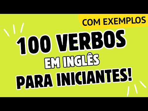 Inglês para Brasileiros: 100 Verbos em Inglês AINDA HOJE! ? | English Verbs