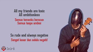 Download lagu Toxic - BoyWithUke (Lirik Lagu Terjemahan) - TikTok All my friends are toxic mp3
