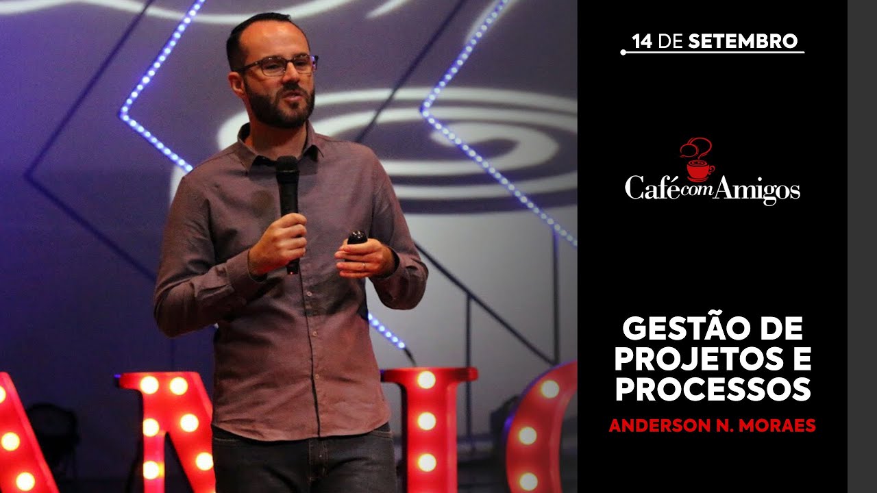Gestão de Projetos e Processos com Anderson Moraes