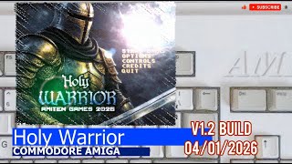 Commodore Amiga -=Holy Warrior=- v1.2 build 04/01/2026