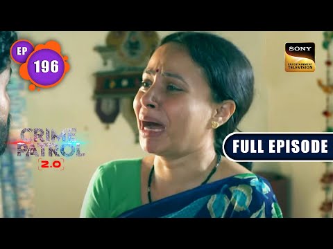 Chakravyu | Crime Patrol 2.0 - Ep 196 | Full Episode | 5 Dec 2022