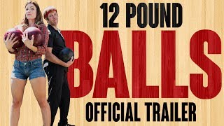 12 Pound Balls - Trailer (2017) | Comedy HD