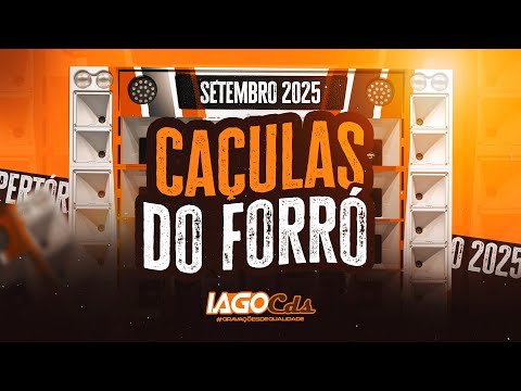 CAÇULAS DO FORRÓ ( CD PRA PAREDÃO ATUALIZADO SETEMBRO 2025 )