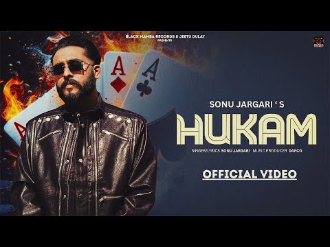 Sonu Jargari : Hukam (Official Video) New Punjabi Songs 2024