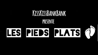 KissKissBankBank - Les Pieds Plats [Premier Album]