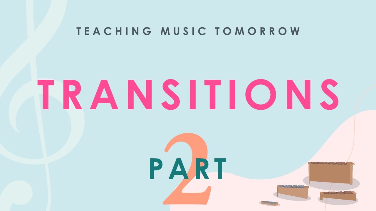 Procedural Transitions in Elementary General Music