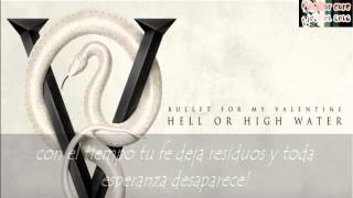 Bullet For My  Valentine - Hell Or High Water (SUB ESPAÑOL)
