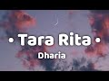 Dharia - Tara Rita (Lyrics)