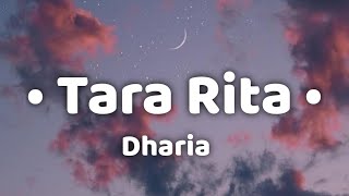 Dharia - Tara Rita (Lyrics)