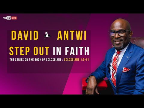 Step Out In Faith | David Antwi