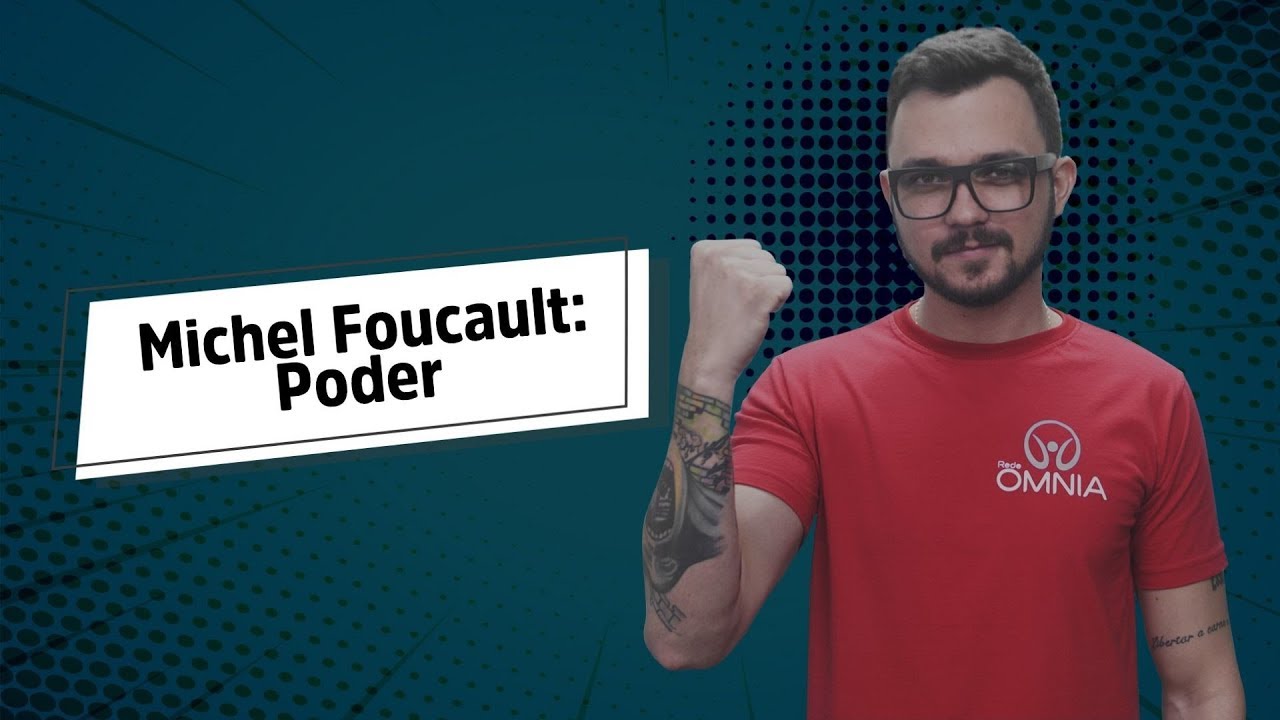 Michel Foucault: Poder - Brasil Escola