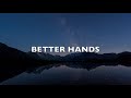BETTER HANDS - PAT BARRETT - LYRICS