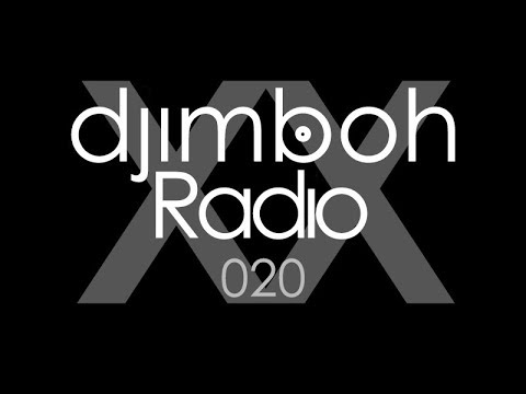 Deep House/Indie Dance Mix: djimboh Radio 020 - Deep XX House XX Indie Dance