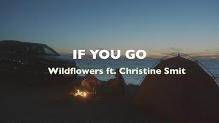 Download lagu 🌷WILDFLOWERS FEAT. CHRISTINE SMIT - IF YOU GO [LYRICS]✨ mp3