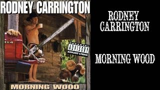 rodney carrington - morning wood