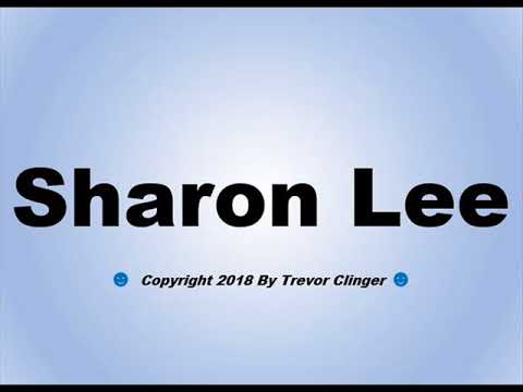 How To Pronounce Sharon Lee