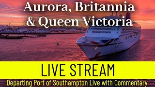 Ships TV-  Aurora, Britannia & Queen Victoria Departing Port of Southampton