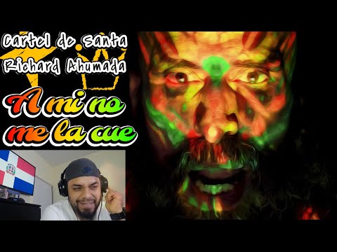 A Mi No Me la Cue - Cartel de Santa ft Richard Ahumada | DOMINICANO REACCIONA