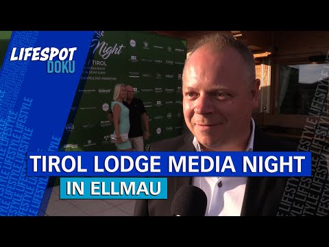 Tirol Lodge Media Night in Ellmau