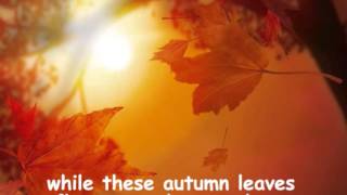 Autumn leaves - Susan Boyle -  Lyrics