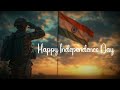 Happy Independence Day 2025 Status Independence Day Whatsapp Status Independence Day Status