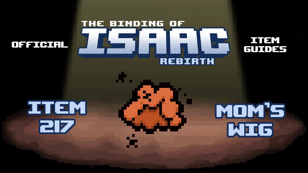 Official TBOI Item Guides No. 217: Mom's Wig