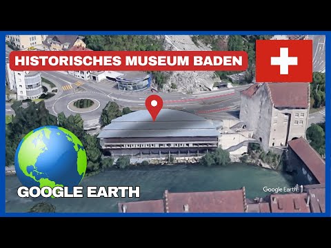 Historisches Museum Baden in Baden, Switzerland on Google Earth
